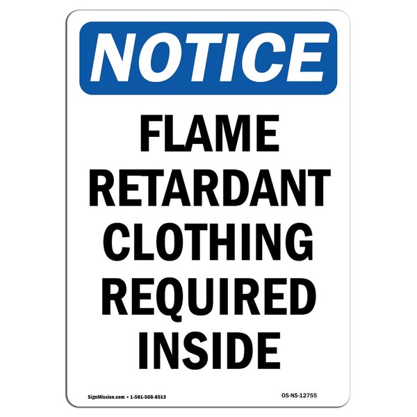 OSHA, Flame Retardant Clothing Required Inside, 24in X 18in Rigid Plastic, 18" W, 24" H, Portrait